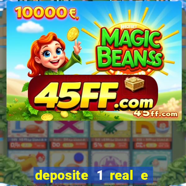 deposite 1 real e ganhe 10